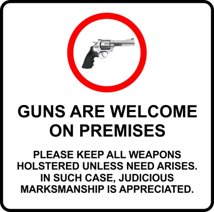 Guns Are Welcome On Premises